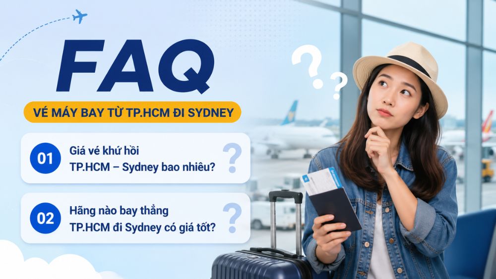 Minh họa c&aacute;c c&acirc;u hỏi thường gặp về gi&aacute; v&eacute; v&agrave; h&atilde;ng bay thẳng từ TP.HCM đi Sydney