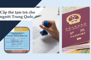 Thủ tục xin cấp thẻ tạm trú cho người Trung Quốc tại Việt Nam