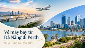 Vé máy bay từ Đà Nẵng đi Perth giá từ 15.456.000 VNĐ