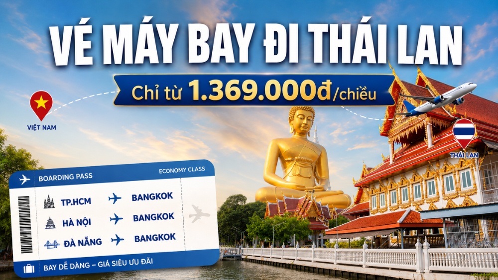 V&eacute; m&aacute;y bay đi Th&aacute;i Lan gi&aacute; rẻ
