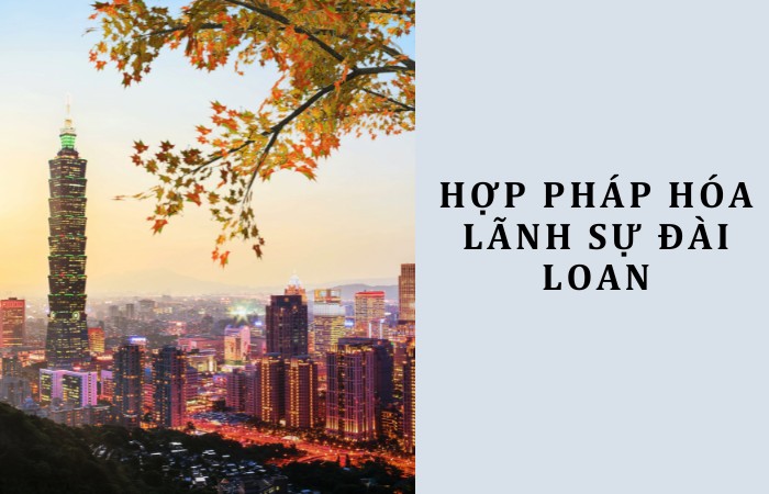 Hợp ph&aacute;p h&oacute;a l&atilde;nh sự Taiwan tại Việt Nam