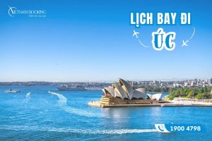 Lịch bay đi Úc hôm nay từ hãng hàng không