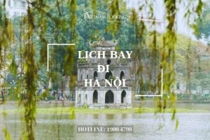 Lịch bay Hà Nội mới nhất 2024 – Vietnam Booking