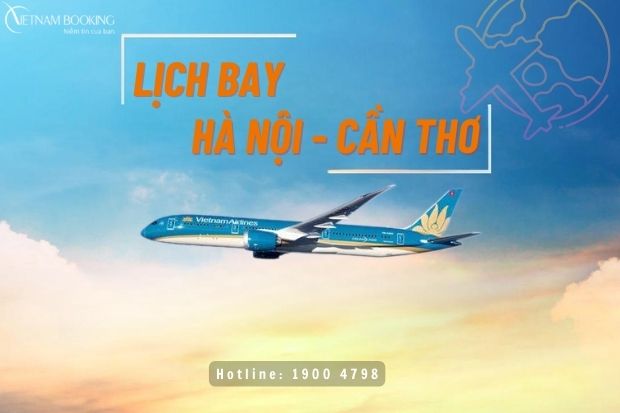 Th&ocirc;ng tin c&aacute;c chuyến bay từ H&agrave; Nội đi Cần Thơ