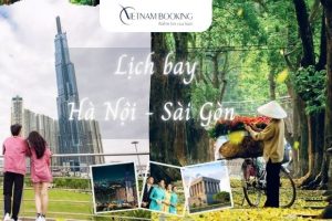 Lịch bay Hà Nội – Sài Gòn (TP.HCM) mới nhất từ Vietnam Booking