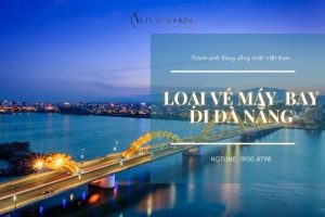 Vé máy bay đi Đà Nẵng có những loại nào?