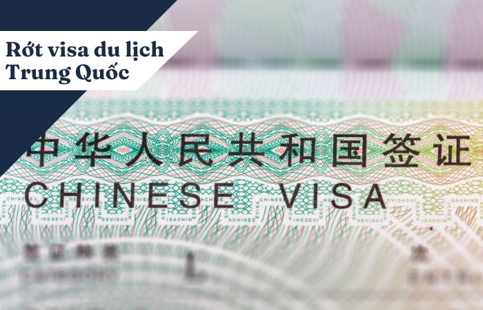 10 lý do phổ biến khiến bạn rớt visa du lịch Trung Quốc?