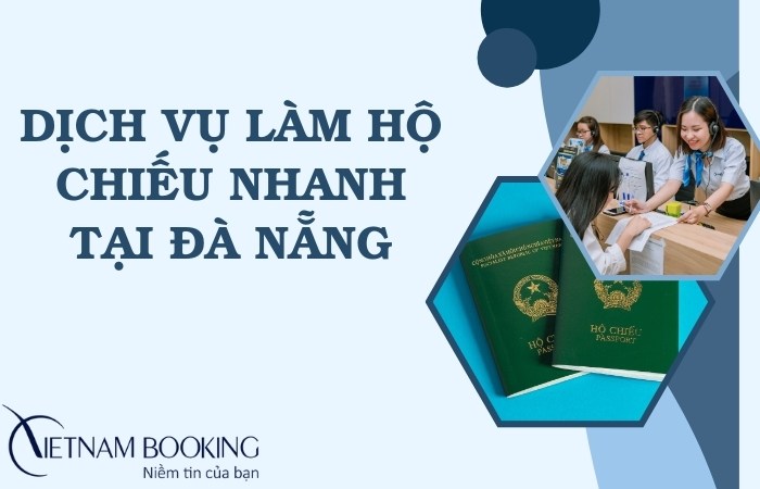 dịch vụ l&agrave;m hộ chiếu đ&agrave; nẵng