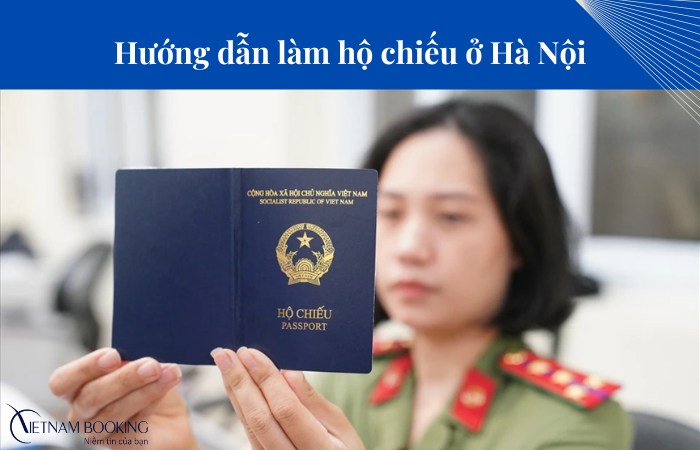 l&agrave;m hộ chiếu ở H&agrave; Nội