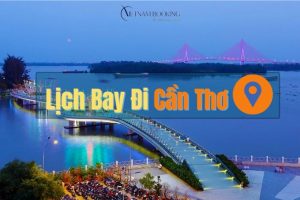 Lịch bay đi Cần Thơ