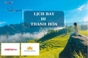 Lịch bay đi Thanh Hóa