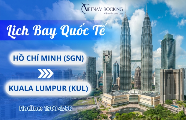 Lịch bay S&agrave;i G&ograve;n Kuala Lumpur