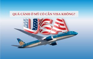Quá cảnh ở Mỹ có cần visa không? Giải đáp chi tiết
