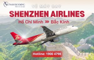 Vé máy bay Shenzhen Airlines Hồ Chí Minh đi Bắc Kinh