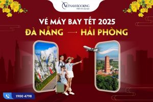 Vé máy bay Tết 2025 Đà Nẵng đi Hải Phòng, ưu đãi chỉ từ 299.000Đ