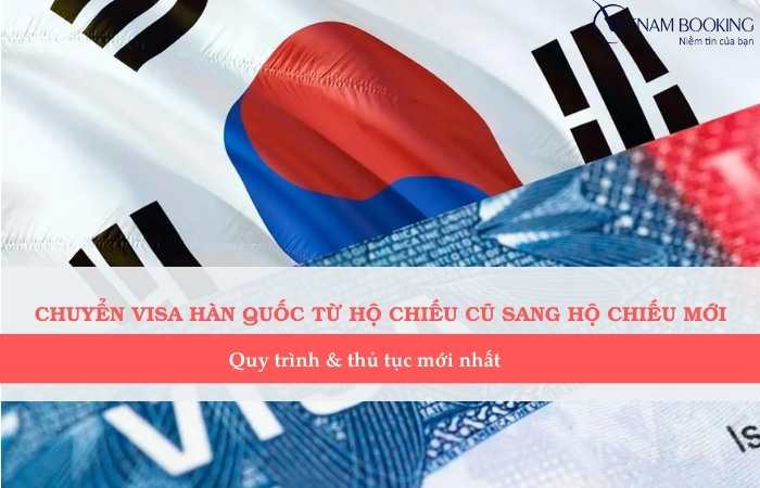 chuyển visa Hàn Quốc từ hộ chiếu cũ sang hộ chiếu mới