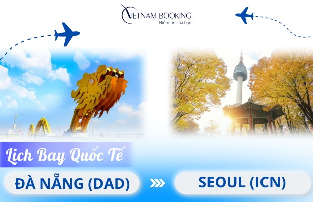 Lịch bay Đ&agrave; Nẵng đi Seoul