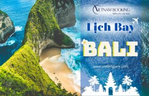 Lịch bay đi Bali