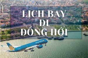 Lịch bay đi Đồng Hới