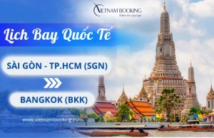 Lịch bay Sài Gòn (TP.HCM) – Bangkok