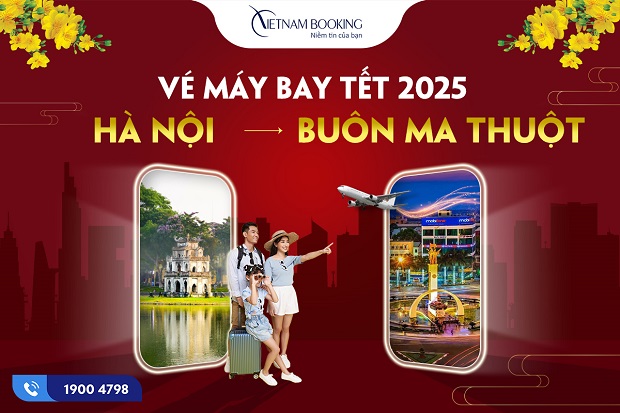vé máy bay Tết 2025 Hà Nội đi Buôn Ma Thuột
