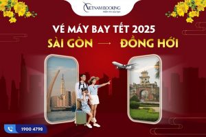 Vé máy bay Tết 2025 Sài Gòn đi Đồng Hới giá ưu đãi khứ hồi