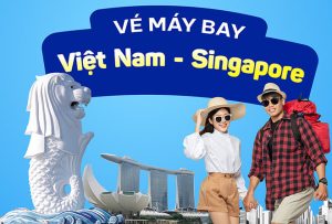 Vé máy bay đi Singapore