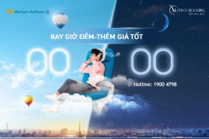 “Bay giờ đêm – Thêm giá tốt” tiết kiệm hơn cùng Vietnam Airlines