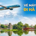 Vé máy bay đi Hà Nội giá rẻ chỉ từ 499.000VND