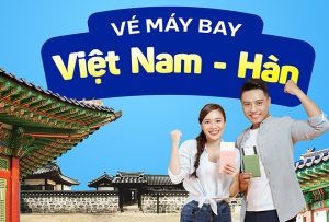 Vé máy bay đi Hàn Quốc giá rẻ chỉ từ 2.200.000 VNĐ