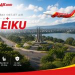 Chớp deal vé máy bay Vietjet Air đi Pleiku cực cháy cùng Vietnam Booking