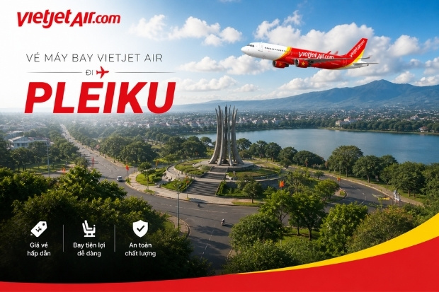 Đặt v&eacute; m&aacute;y bay Vietjet Air đi Pleiku gi&aacute; rẻ tại Vietnam Booking
