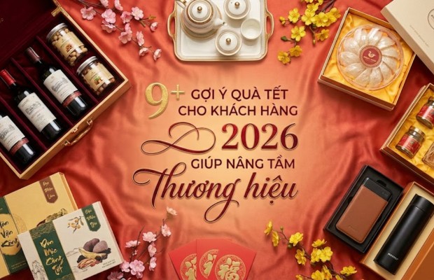 9+ gợi ý quà Tết cho khách hàng 2026 giúp nâng tầm thương hiệu
