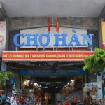 Chợ Hàn Đà Nẵng – Kinh nghiệm khám phá khu chợ nổi tiếng bậc nhất miền Trung