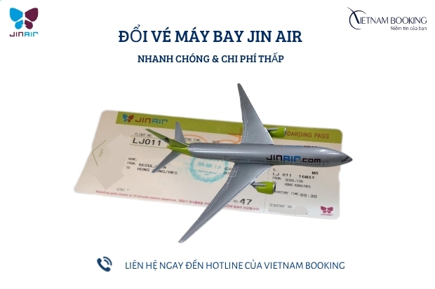 Vietnam Booking - Đại l&yacute; uy t&iacute;n hỗ trợ kh&aacute;ch h&agrave;ng đổi v&eacute; m&aacute;y bay Jin Air