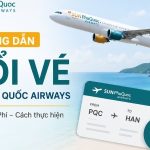 Hướng dẫn đổi vé Sun Phú Quốc Airways nhanh chóng và thuận tiện