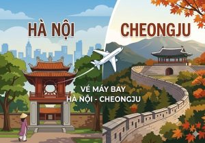 Vé máy bay từ Hà Nội đi Cheongju giá rẻ: Lịch bay và kinh nghiệm đặt vé