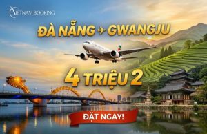 Đặt vé máy bay từ Đà Nẵng đi Gwangju nhanh tại Vietnam Booking