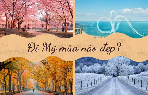 đi mỹ m&ugrave;a n&agrave;o đẹp