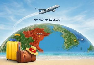 Vé máy bay từ Hà Nội đi Daegu giá rẻ ưu đãi khủng