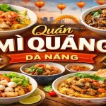 Khám phá 12 quán mì Quảng Đà Nẵng nổi tiếng nhất
