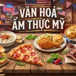 Văn hóa ẩm thực nước Mỹ: Những nét đặc trưng du khách cần biết