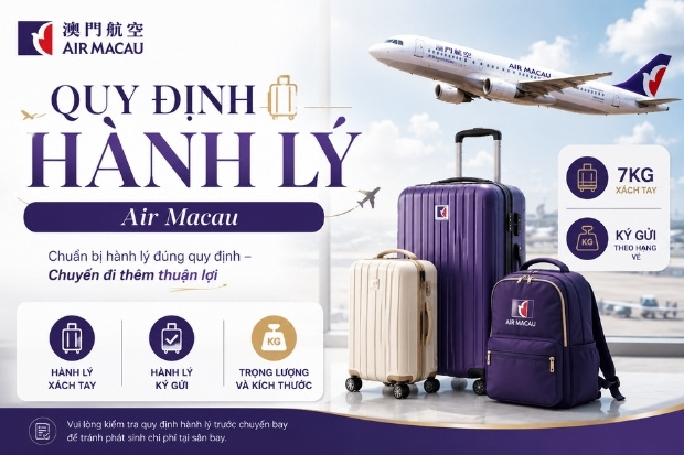 Cập nhật chi tiết quy định h&agrave;nh l&yacute; Air Macau mới nhất 2026