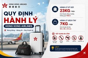 Tìm hiểu chi tiết quy định hành lý Hong Kong Airlines