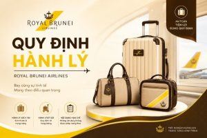 Quy định hành lý Royal Brunei bí kíp bay chuẩn 5 sao tiết kiệm
