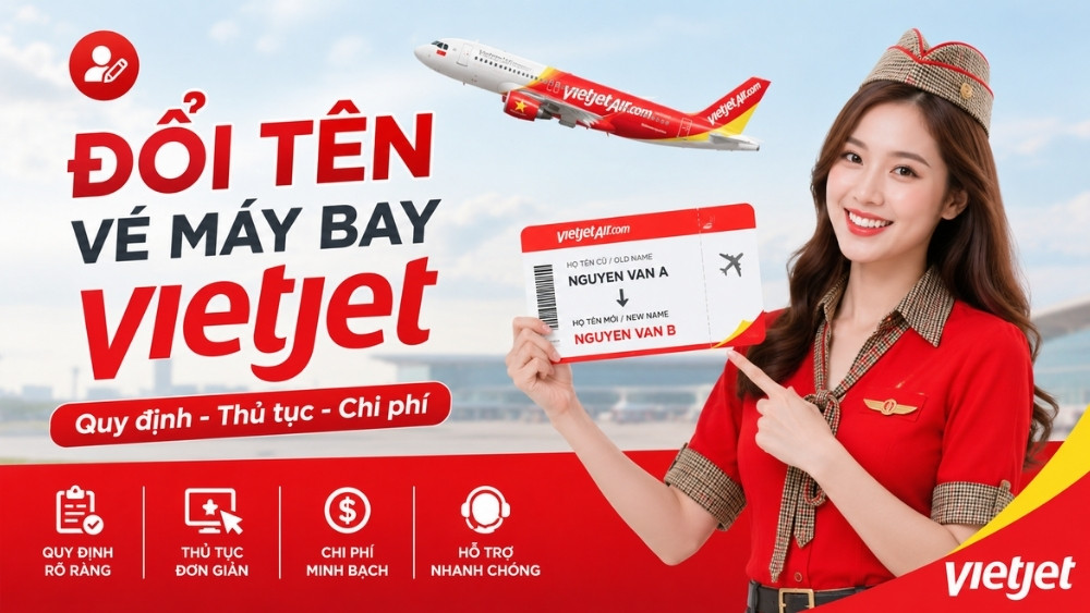 Hướng dẫn cách đổi tên vé máy bay vietjet nhanh chóng nhất