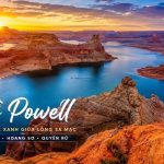 Khám phá hồ Powell- Điểm đến trong mơ của bạn có gì thú vị?