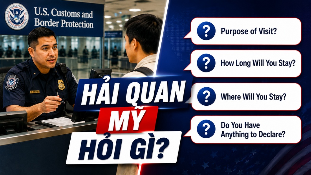 Những Câu Hỏi Khi Qua Hải Quan Mỹ và Cách Trả Lời Chuẩn Nhất 2026