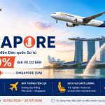 HELLO SINGAPORE – Tận hưởng ưu đãi giảm đến 30% giá vé cơ bản