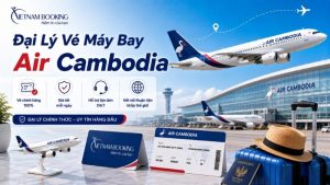 Đại lý vé máy bay Air Cambodia ủy quyền – Vietnam Booking